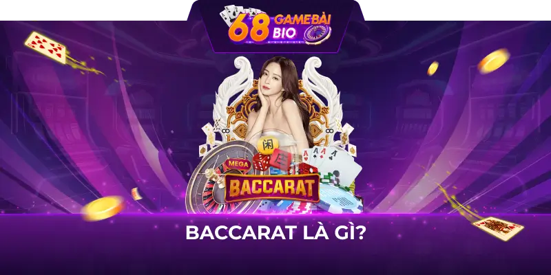 Baccarat là gì?