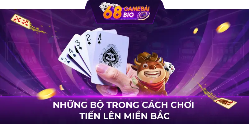 Những bộ trong cách chơi tiến lên miền bắc